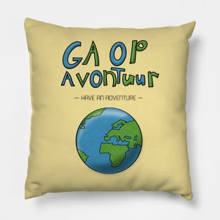 Ga Op Avontuur (Have an Adventure) Pillow