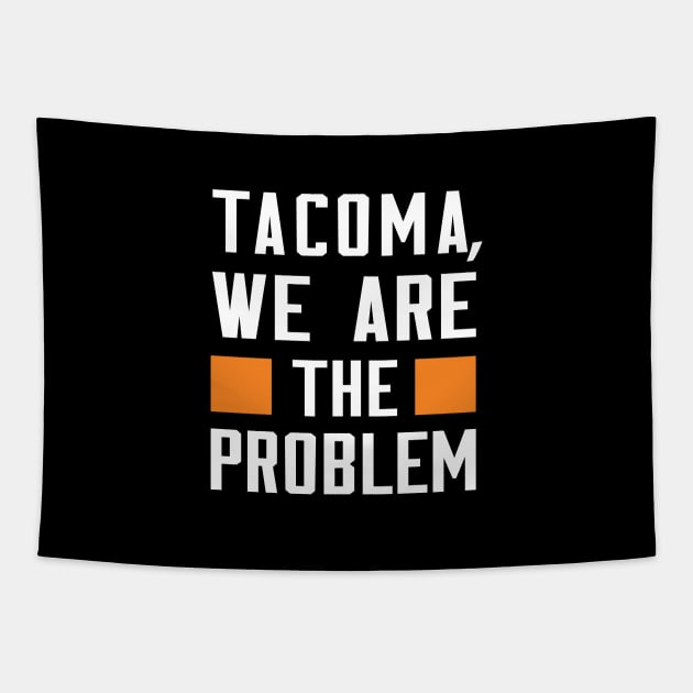 Tacoma, We Are The Problem - Spoken From Space Tapestry by Inner System