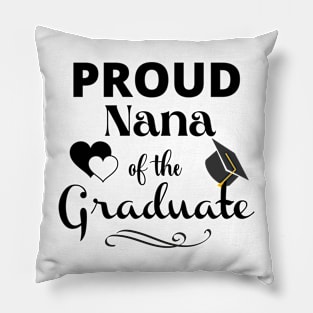 Proud Nana Of The Graduate Pillow