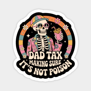 Dad Tax Making Sure It's Not Poison Fathers Day Vintage Magnet