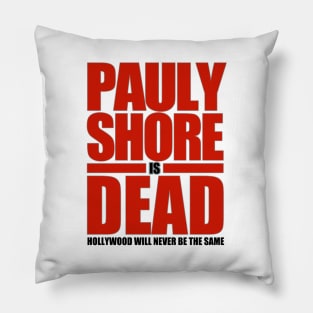 Pauly Shore is Dead Pillow