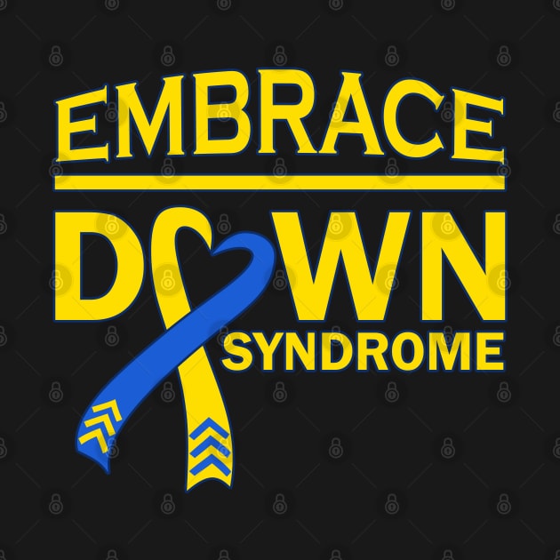 Embrace Down Syndrome by A Down Syndrome Life