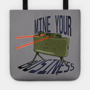 Mine your business Tote