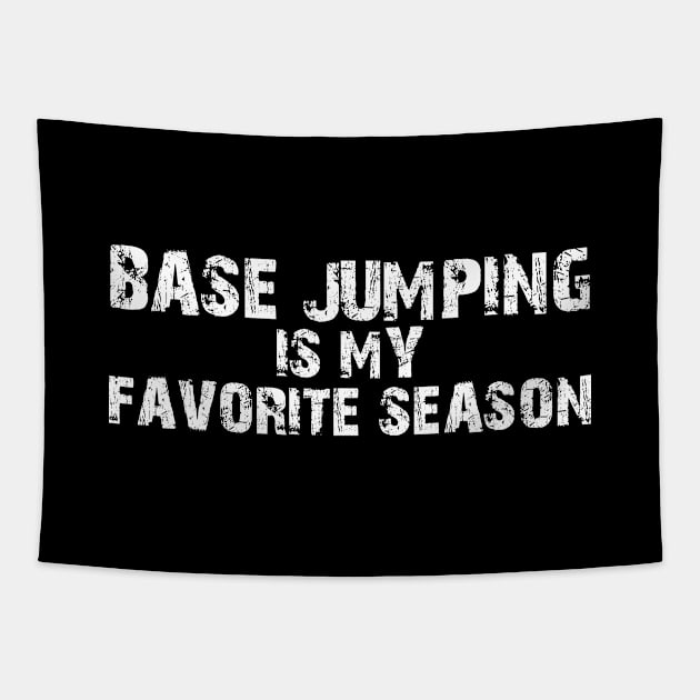 BASE Jumping Is My Favorite Season Tapestry by KC Happy Shop