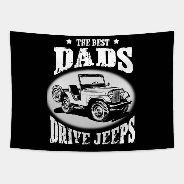 The Best Dads Drive Jeeps Father's Day Gift Papa Jeep Tapestry by Oska Like