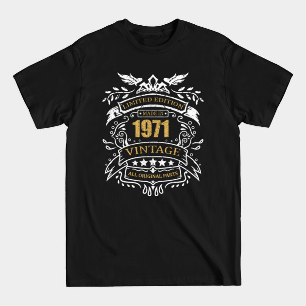 Discover Vintage Limited Edition Made In 1971 Birthday Gift - 1971 - T-Shirt