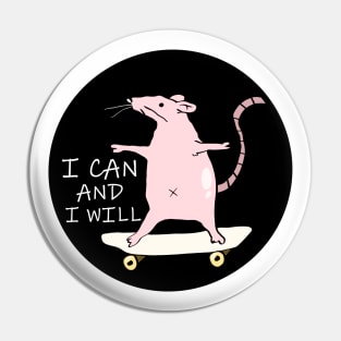 I can and i will - Skateboarding Mouse Pin