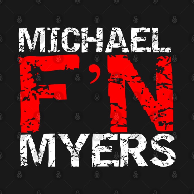 Michael F'N Myers by capognad