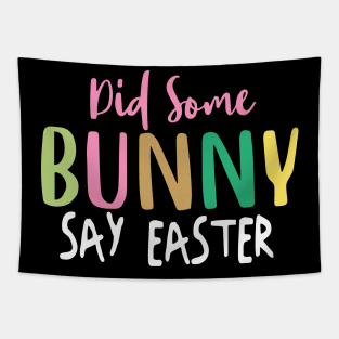 Did Some Bunny Say Easter Tapestry