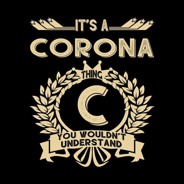 Corona Name - It Is A Corona Thing You Wouldnt Understand by OrdiesHarrell