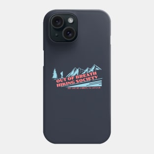 Out of Breath Hiking Society 2 Phone Case