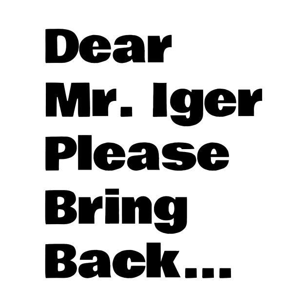 Dear Mr Iger by Chip and Company