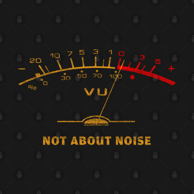 Discover VU METER Noise Effect - Vu Meters - T-Shirt