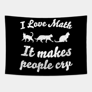 I love math It makes people cry Tapestry