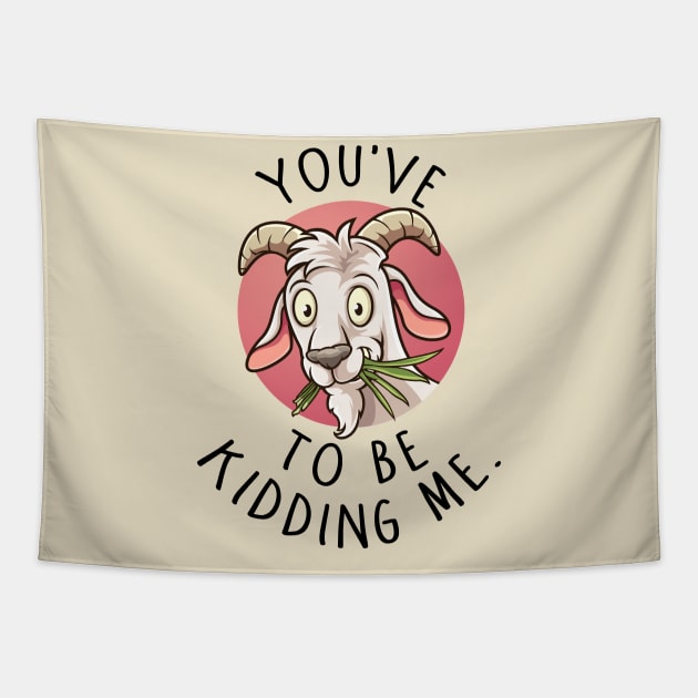 You've Goat... Tapestry by twistedtee