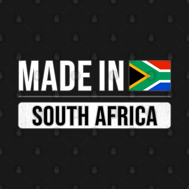 Made In South Africa - Gift for South African With Roots From South Africa by Country Flags