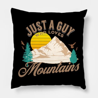 Just A Guy Who Loves Mountains, Camping Lover Pillow