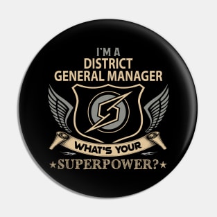 District General Manager T Shirt - Superpower Gift Item Tee Pin