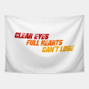 Clear Eyes Full Hearts Tapestry