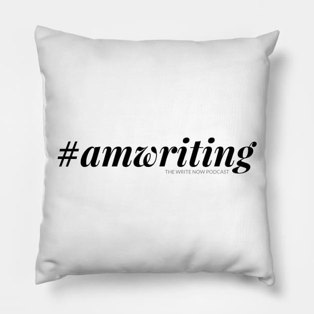 #amwriting - black ink Pillow by The Write Now Podcast