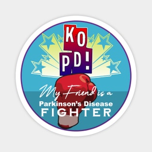 KO PD My Friend Fights Parkinson's Disease Magnet