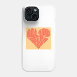 All You Need is Love Peach Phone Case