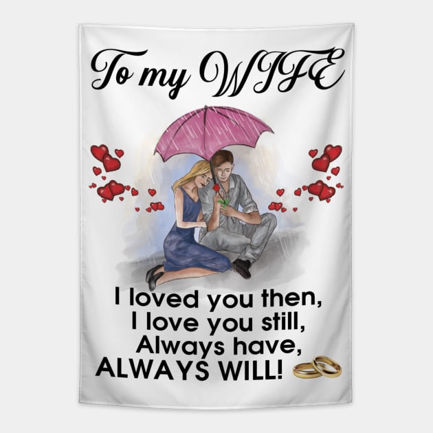 TO MY WIFE Tapestry by Rehab.k