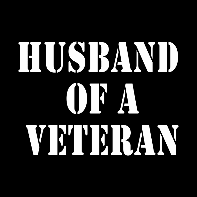 Husband of a Veteran and Proud of It by We Love Pop Culture