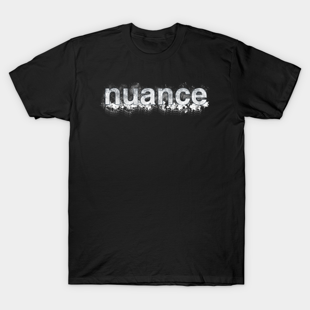 Discover Nuance - Nuance - T-Shirt