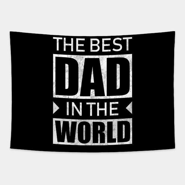 The Best Dad In The World Tapestry by TeeMaruf