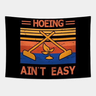 Hoeing Ain't Easy Trees Lover Farmer Vintage Retro Happy Dad Mom Brother Sister Son Daughter Tapestry