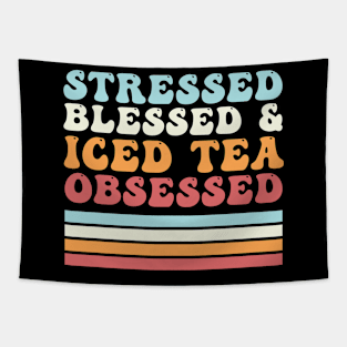 Stressed Blessed & Iced Tea Obsessed Iced Tea Drinker Tapestry