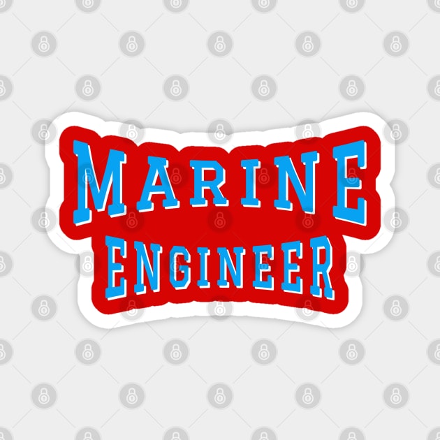 Marine Engineer in Turquoise Color Text Magnet by The Black Panther