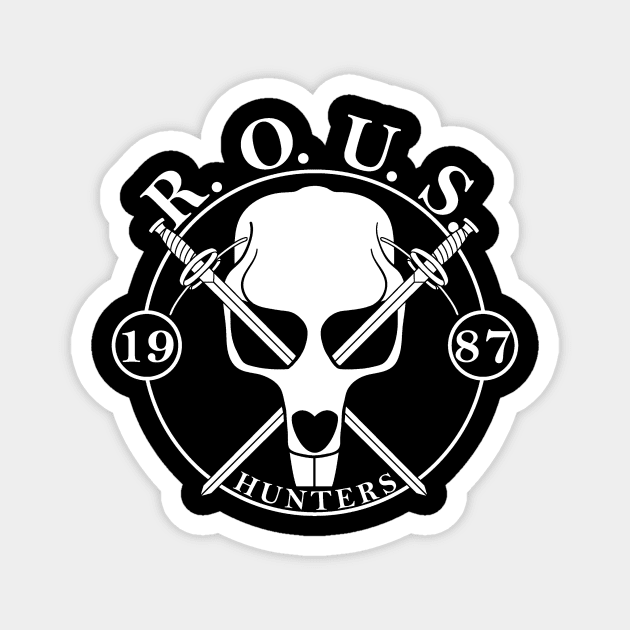 R. O. U. S. Hunters Magnet by manikx