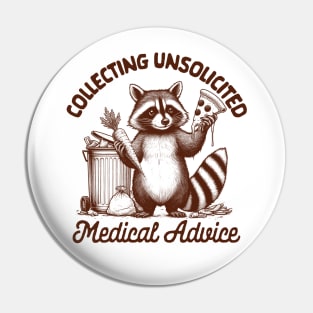 Chronic Illness Racoon Collecting Unsolicited Medical Advice Pin