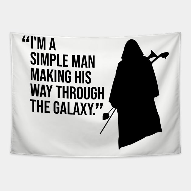 FETT Simple Man Quote Tapestry by Gimmickbydesign