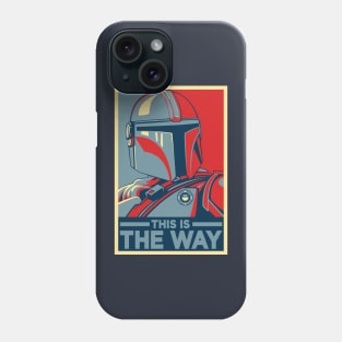 This is the Way Phone Case