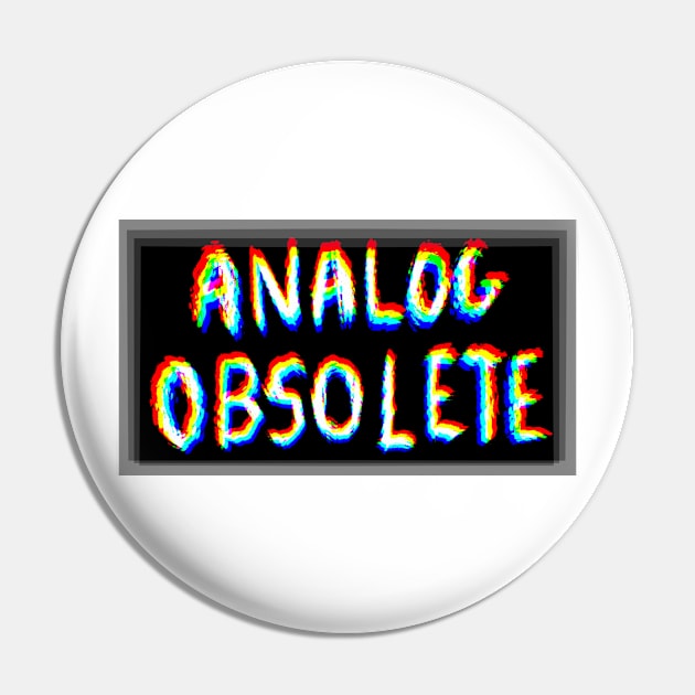 Analog obsolete Pin by ThatJokerGuy