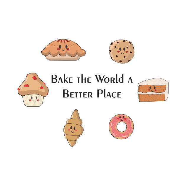 Bake the World a Better Place by hristartshop