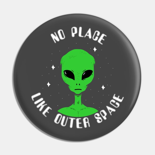 No Place Like Outer Space Alien Pin by Stick em Up
