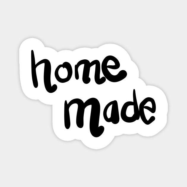 HOME MADE WITH LOVE Magnet by HAIFAHARIS