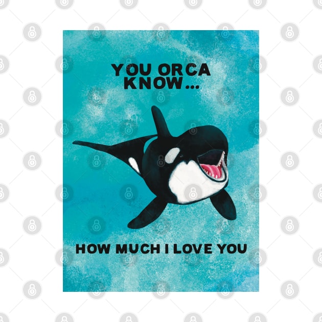 You Orca Know by Flockadoodle