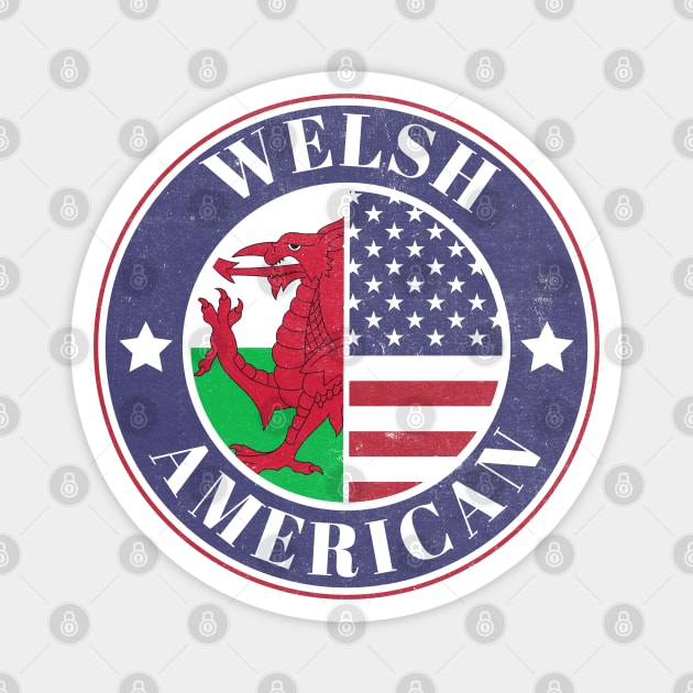 Proud Welsh-American Badge - Wales Flag Magnet by Yesteeyear