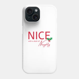 Nice With a Dash of Naughty Cheeky Witch® Festive Phone Case