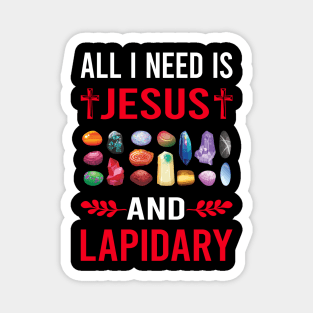 I Need Jesus And Lapidary Lapidarist Magnet