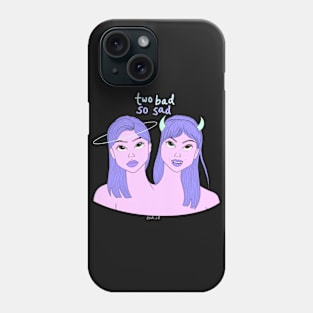 Two bad Phone Case