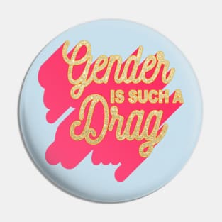 Gender Is Such A Drag - The Peach Fuzz Pin