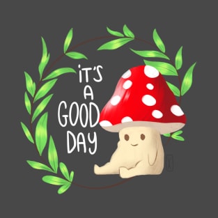 It's a good day T-Shirt