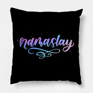 Namaslay the Day Pillow