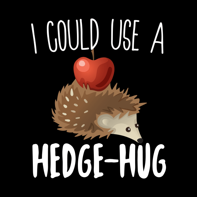 I  Could Use A Hedge-Hug by Eugenex